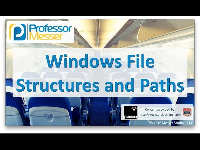 Windows File Structures and Paths - CompTIA A+ 220-902 - 1.1
