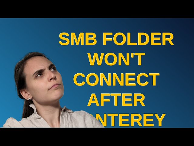 Apple: SMB folder won't connect after Monterey upgrade