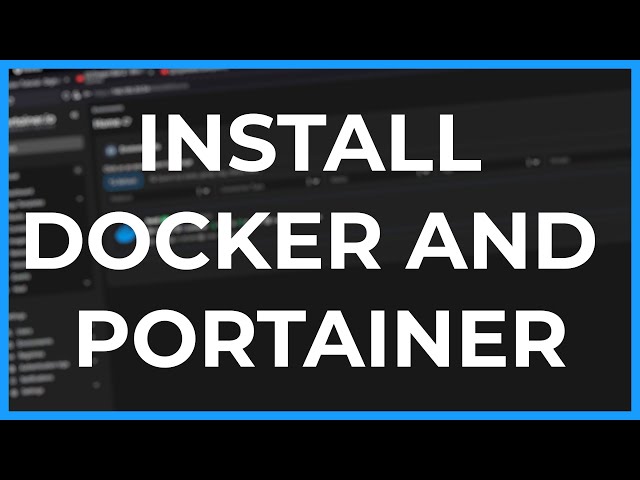 Installing Docker and Portainer | Docker Series