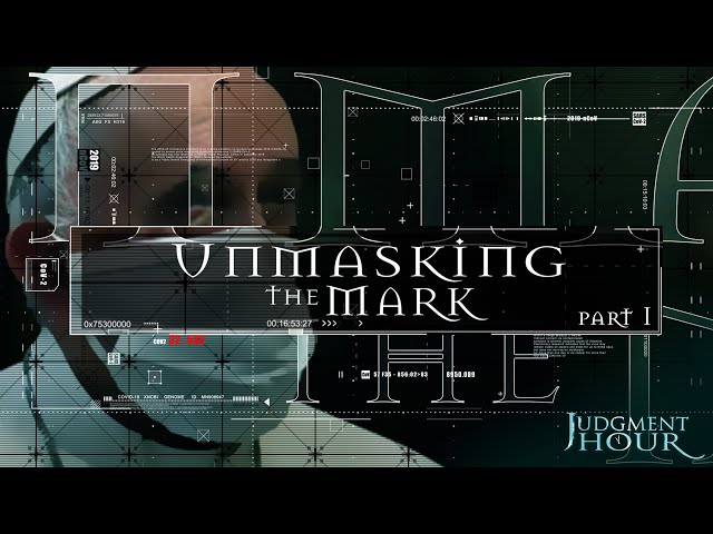 UNMASKING THE MARK - Part 1 (The Mark of the Beast Prophecy & The Pandemic)