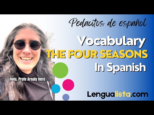Pedacitos de Español - Learn Spanish with Profe Arnaly #spanishlessons The Four Seasons Spanish