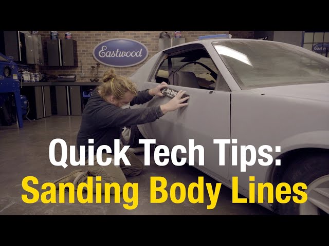 Quick Tips: Sanding Body Lines and What To Avoid - Eastwood