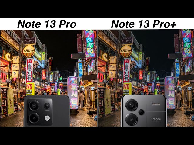 Redmi Note 13 Pro vs Redmi Note 13 Pro Plus Night Mode Camera Test
