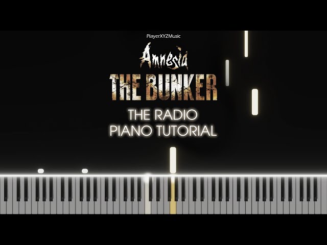 Amnesia: The Bunker - The Radio (Piano Tutorial)