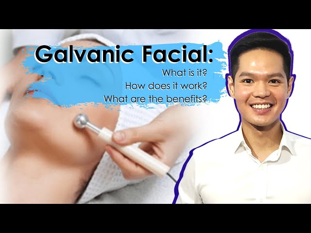 Galvanic Facial Treatment: What? Why? How?