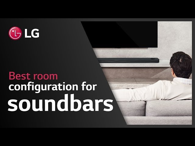 How to configure your room for a soundbar | LG soundbars
