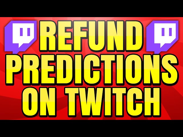 How to Refund Twitch Prediction Channel Points