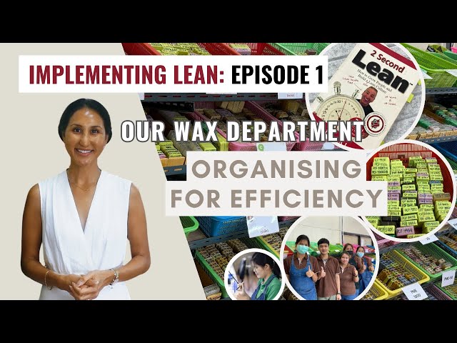 Implementing LEAN: Episode 1 – Our Wax Department; Organising for Efficiency