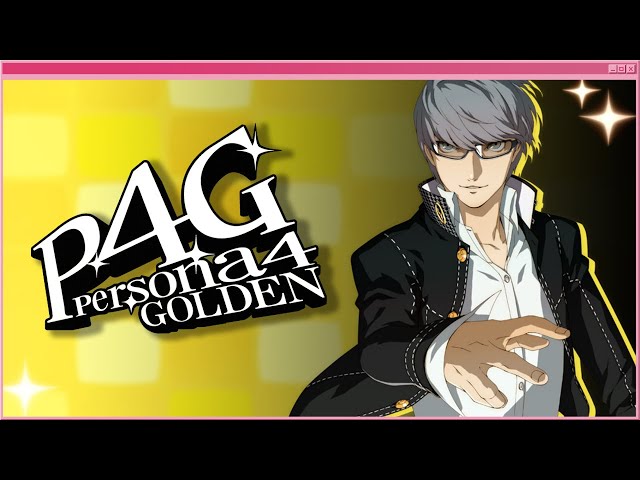 Persona 4 Golden: Gonna Become the BRO-Kage! (Stream PRT 1)