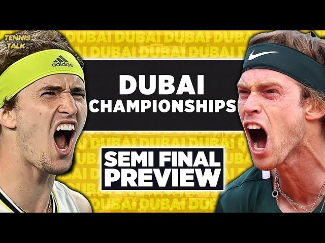 Alexander Zverev vs Andrey Rublev | Dubai Championships 2023 Semi Final | Tennis Talk Preview