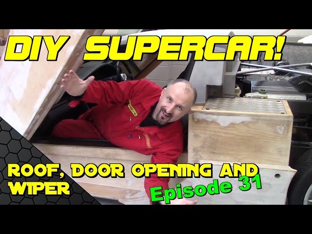 Centralising the Roof, Door openings and Wiper mechanism for my DIY Supercar: Prototype Ep31
