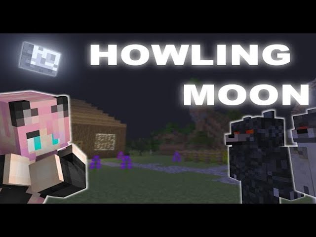 Howling moon. Tutorial / Guide (minecraft java edition)