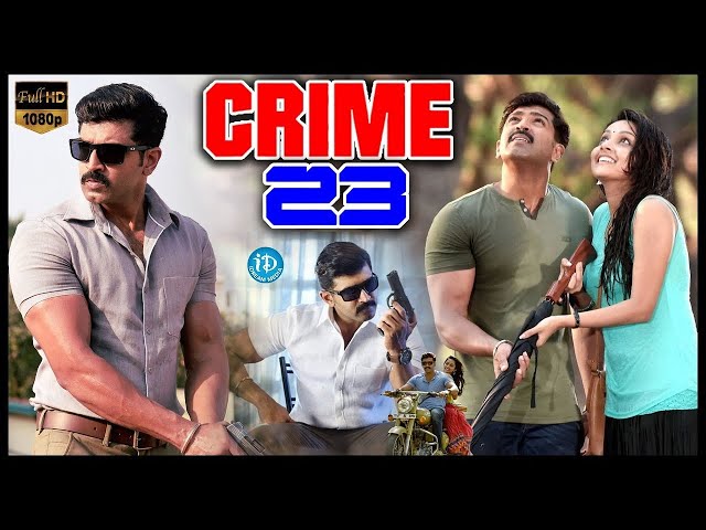 Crime 23 Telugu Full Movie | Arun Vijay | Mahima Nambiar | Abhinaya | Telugu Movies | iD Hanamkonda