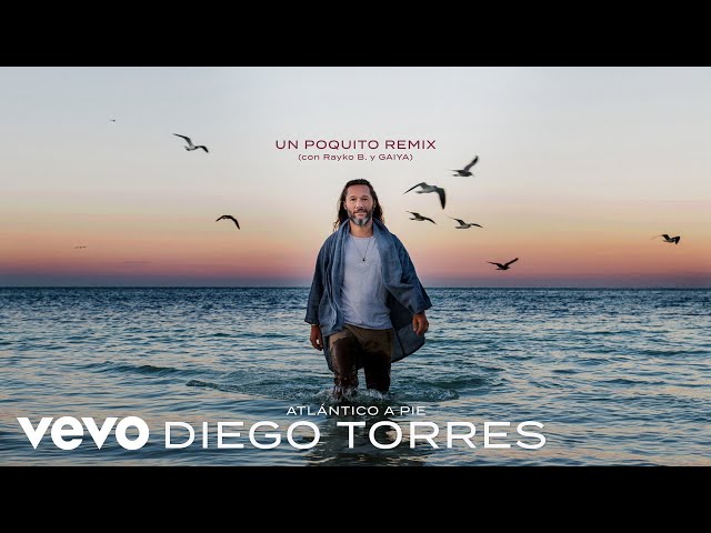 Diego Torres, Rayko B., GAIYA - Un Poquito (Audio)