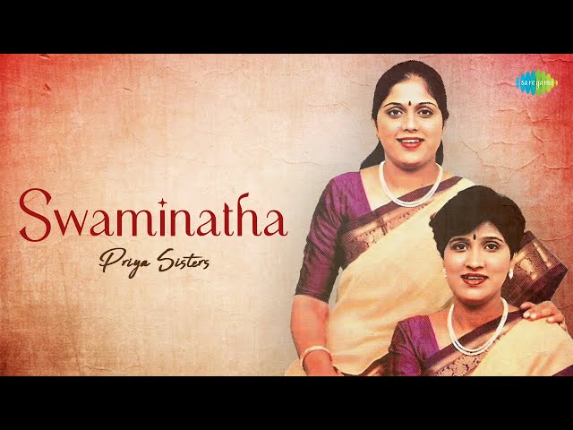 Swaminatha | Priya Sisters | Tamil Song | Carnatic Classical Music