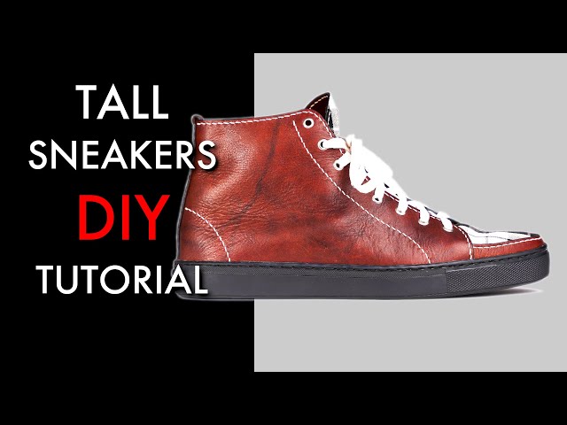 Tall Sneakers DIY - Video Tutorial and Pattern Download