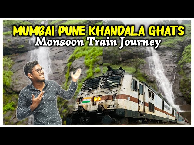 Mumbai Pune Khandala Ghats | Monsoon Train Journey