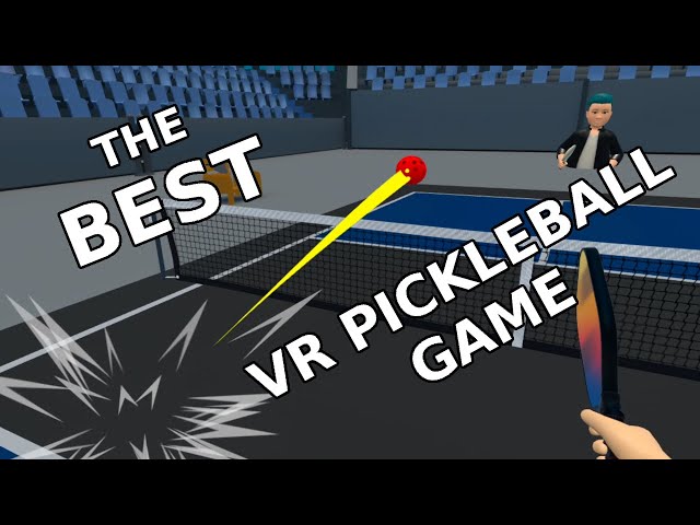 The BEST VR Pickleball Game