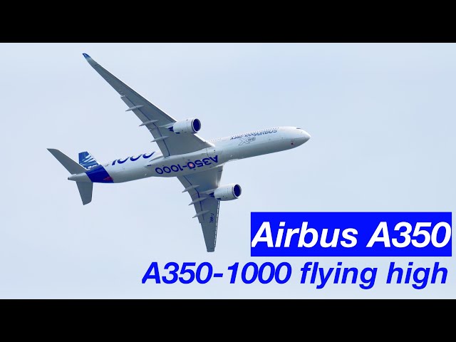 Airbus A350: A350-1000 flying high