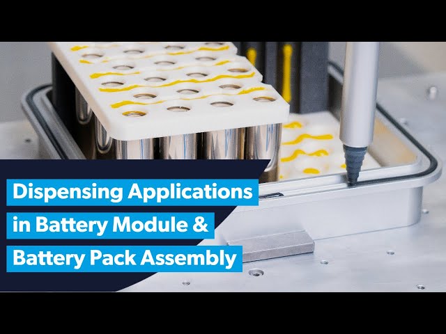 Dispensing Applications in Battery Module & Battery Pack Assembly