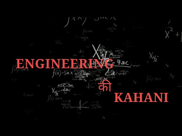 ENGINEERING की KAHANI | NAYAN Ft. HET