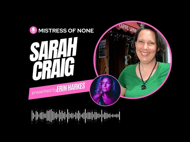 Mistress of None: Sarah Craig!