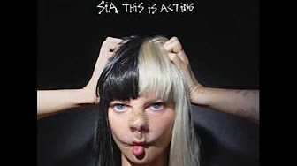 SIA - This Is Acting ( FULL ALBUM )