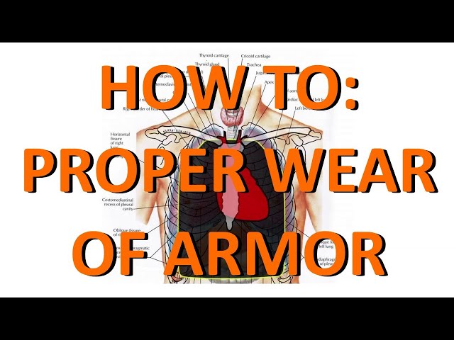 HOW TO:  PROPER WEAR OF ARMOR