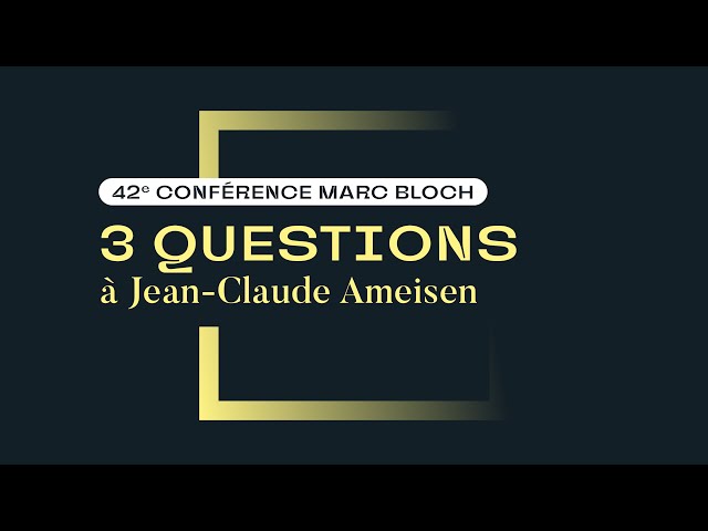 42e conférence Marc Bloch : 3 questions à Jean-Claude Ameisen