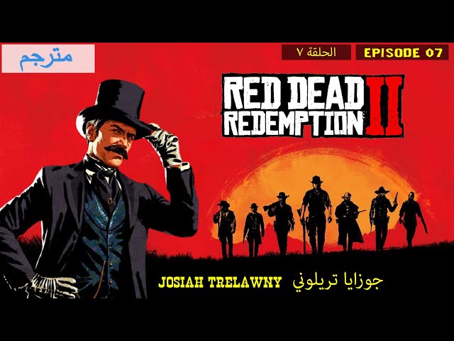 Red Dead Redemption 2 [2018] [Episode 07] [Lang: En - Sub: En/Ar]