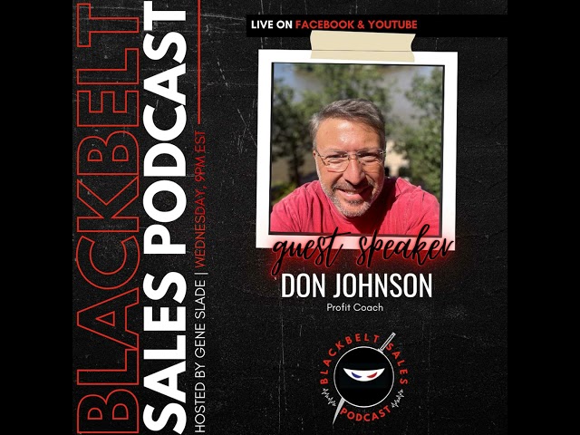 Blackbelt Sales Podcast Season 2 Episode 38: Gene Slade and Don Johnson Talk About Effective Pric...