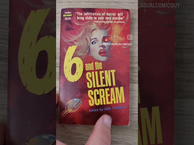 6 and the Silent Scream  1963 first printing ( Pulp Scifi Horror) edited by Ivan Howard