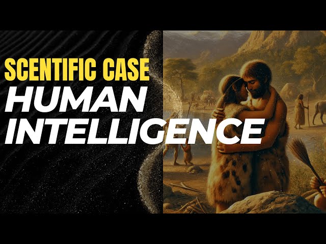 The Scientific Case for Human Intelligence.