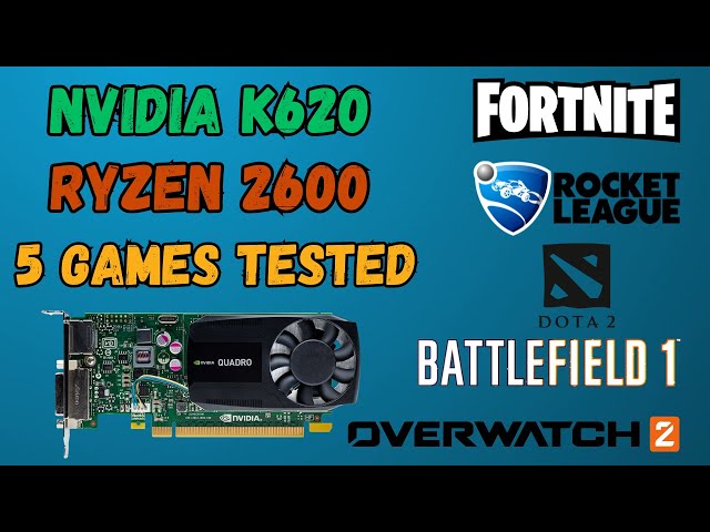 Can 30$ Nvidia Quadro K620 Perform in 2023? - Ryzen 5 2600 | 5 Games Tested