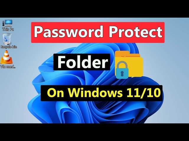 How to Password Protect a Folder in Windows 11 | Easy Step-by-Step Guide