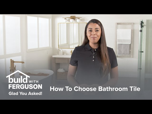 How to Choose Bathroom Tile