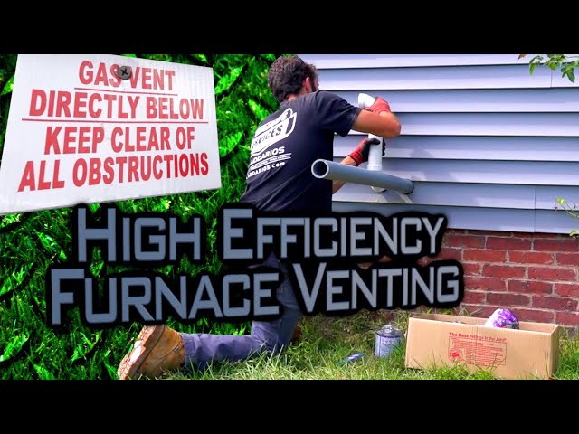 High Efficiency Furnace Venting [Building the Exhaust Port and Air Intake]