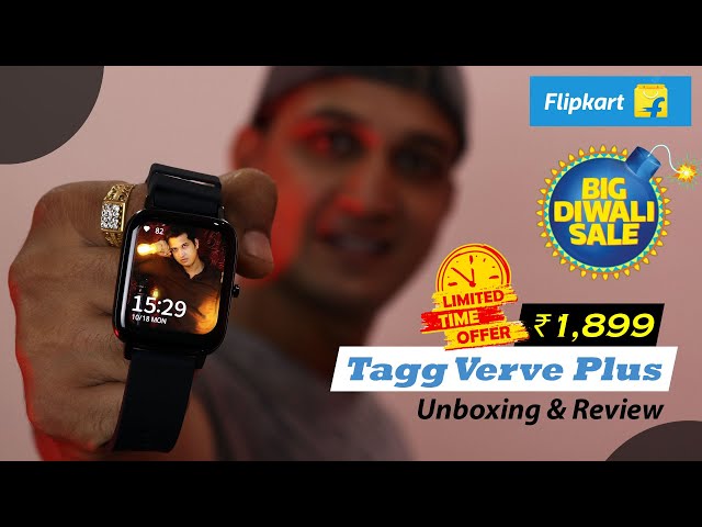 Unboxing TAGG Verve Plus - ₹1899 🔥🔥 Best Smart Watch Under 2000 | Flipkart Big Diwali Sales
