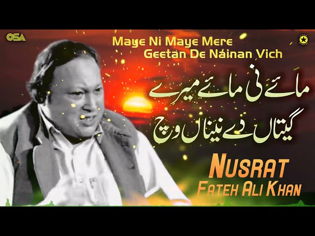 Maye Ni Maye Mere Geetan De Nainan Vich | Nusrat Fateh Ali Khan | official version | OSA Islamic