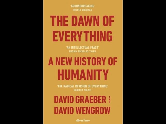 Graeber and Wengrow: The Dawn of Everything (Chapter 11 Note)