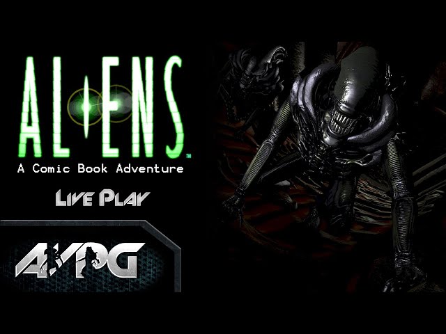 Live Play - Aliens: A Comic Book Adventure