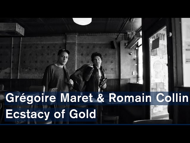 Grégoire Maret & Romain Collin: The Good, the Bad and the Ugly: The Ecstacy of Gold (Studio Session)