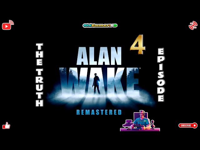 Alan Wake (Remastered) | Episode - 4 | The Truth | Gameplay | 3060ti - High Graphics