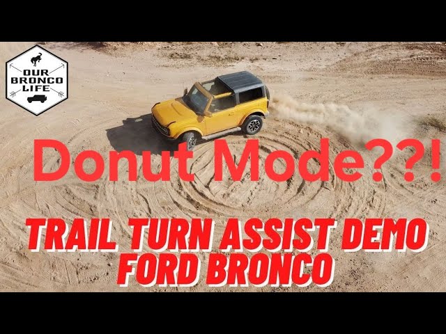 Bronco Trail-Turn Assist is not for donuts.