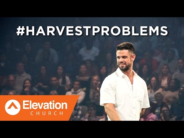 #HarvestProblems | Pastor Steven Furtick