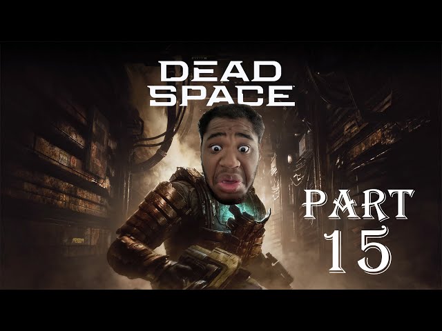 Dead Space Remake - Part 15