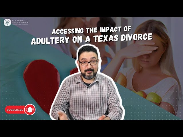 Adultery and Its Consequences: Understanding the Impact on Texas Divorces