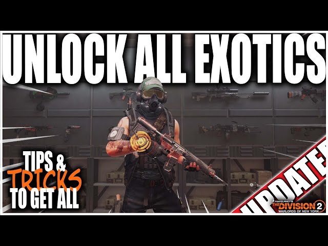 HOW TO GET EVERY EXOTIC IN THE DIVISION 2 AFTER TITLE UPDATE 12.1  UPDATED - TIPS & TRICKS