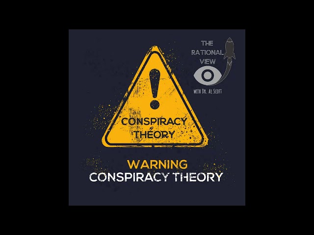 Conspiracies: Why we like them