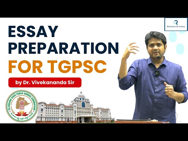Learn Essay Writing for TGPSC: Orientation by Dr. Vivekananda Sir | Reflections IAS Academy